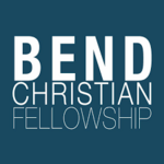Bend Christian Fellowship