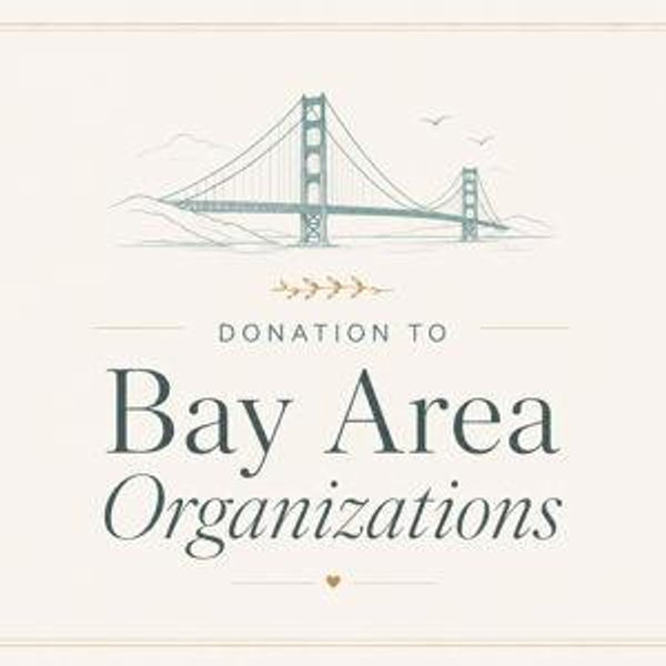 Donation to Bay Area Organizations