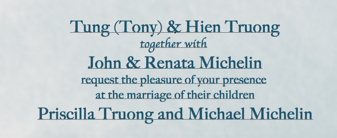 The Wedding Website of Priscilla Truong and Mike Michelin