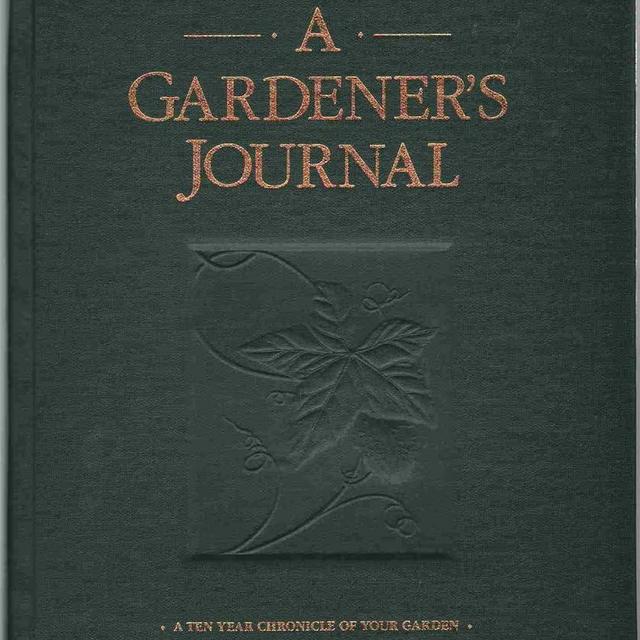 GARDENER'S JOURNAL A Ten Year Chronicle of Your Garden
