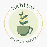 Habitat Plants + Coffee