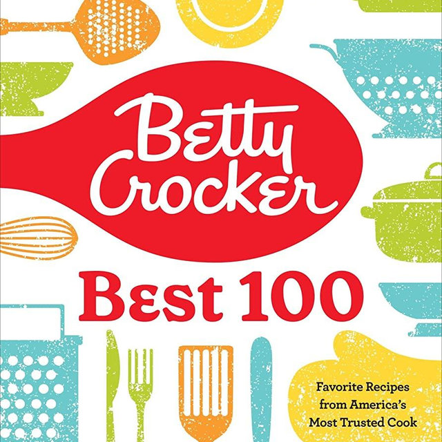 Betty Crocker Best 100: Favorite Recipes from America's Most Trusted Cook