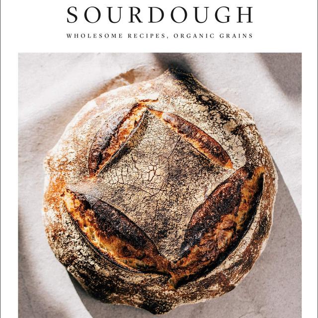 Artisan Sourdough: Wholesome Recipes, Organic Grains
