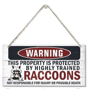Funny Warning Signs, The Property is Protected By Highly Trained Raccoons Sign, Decorative Wood Hanging Wood Plaque, Raccoon Wall Decor, Backyard Decor, Home Garden Decor for Indoor Outdoor Use