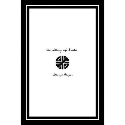 The Story of Crass - by George Berger (Paperback)