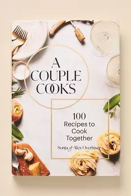 A Couple Cooks: 100 Recipes to Cook Together