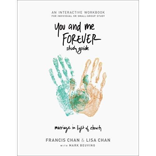 You and Me Forever Workbook: Marriage in Light of Eternity