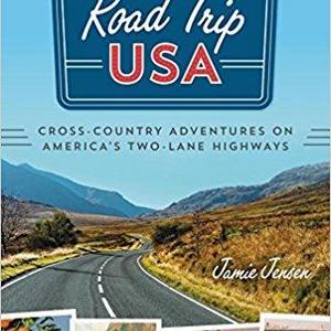 Road Trip USA: Cross-Country Adventures on America's Two-Lane Highways