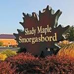 Shady Maple Smorgasbord