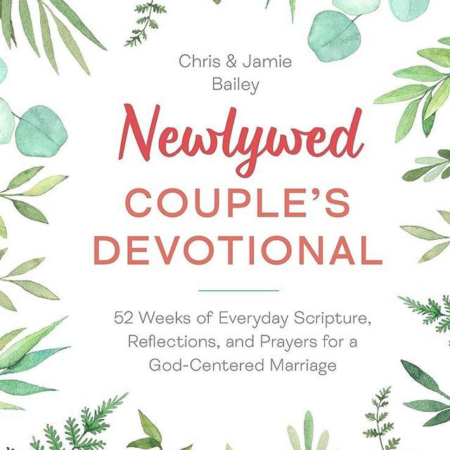 Newlywed Couple's Devotional: 52 Weeks of Everyday Scripture, Reflections, and Prayers for a God-Centered Marriage