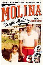 Molina : The Story of the Father Who Raised an Unlikely Baseball Dynasty (Hardcover) (Bengie Molina)