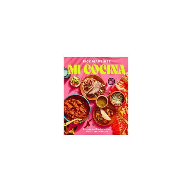 Mi Cocina - by Rick Martínez (Hardcover)