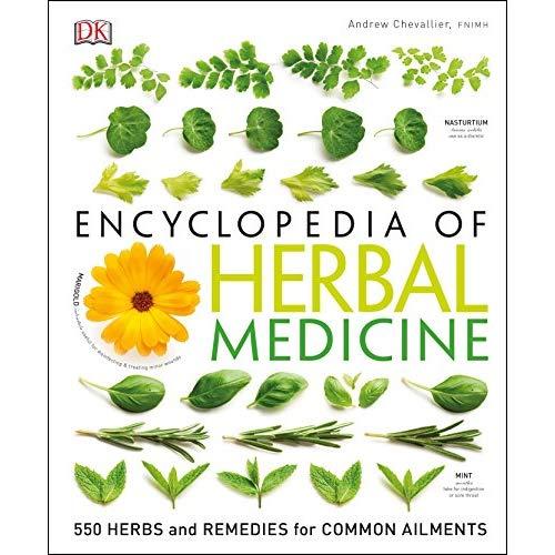 Encyclopedia of Herbal Medicine: 550 Herbs and Remedies for Common Ailments