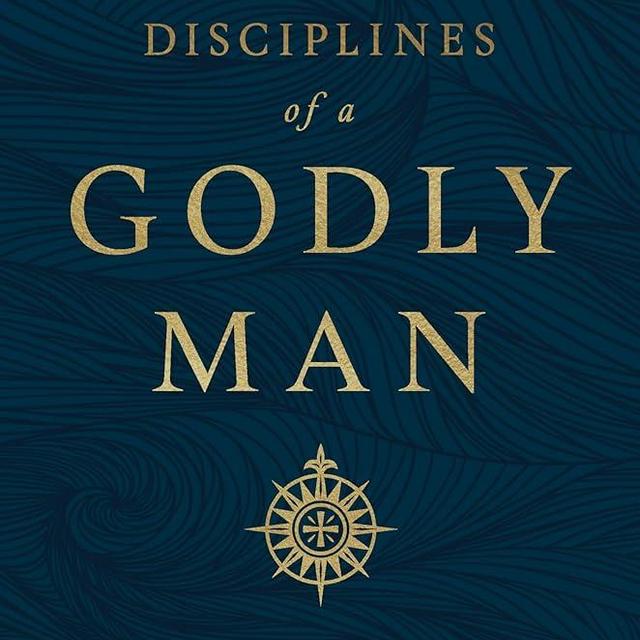 Disciplines of a Godly Man (Updated Edition)