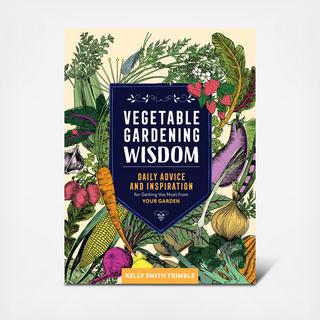 Vegetable Gardening Wisdom