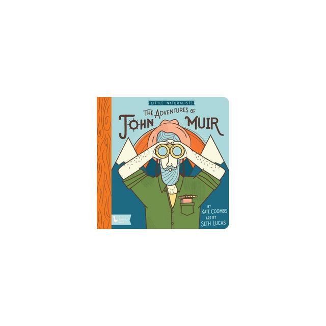 Little Naturalists: The Adventures of John Muir - by Kate Coombs