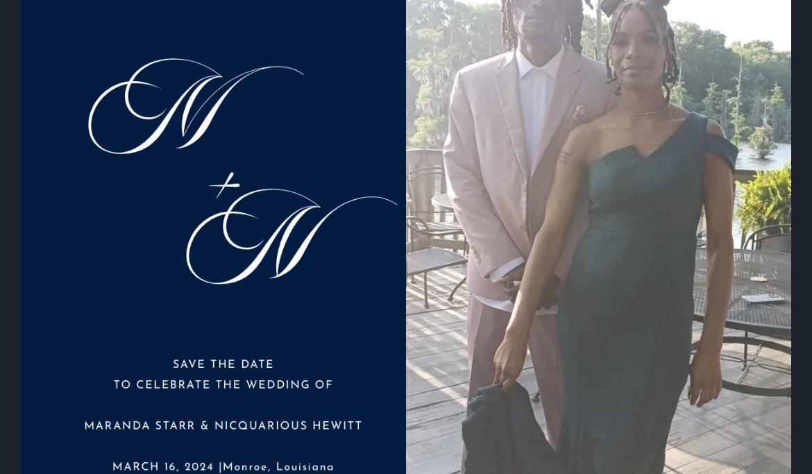 The Wedding Website of Maranda Babette Starr and Nicquarious Shukkur Hewitt