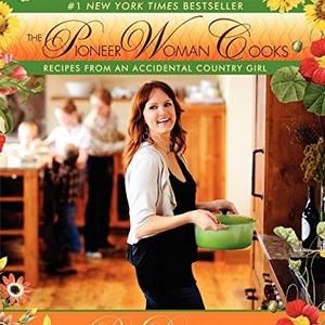 The Pioneer Woman Cooks: Recipes from an Accidental Country Girl  Hardcover   – October 27, 2009