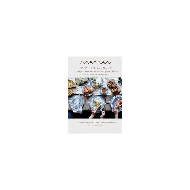 Maman: The Cookbook - by Elisa Marshall & Benjamin Sormonte
