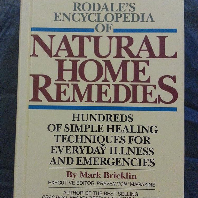 Rodale's Encyclopedia of Natural Home Remedies: Hundreds of Simple Healing Techniques for Everyday Illness and Emergencies
