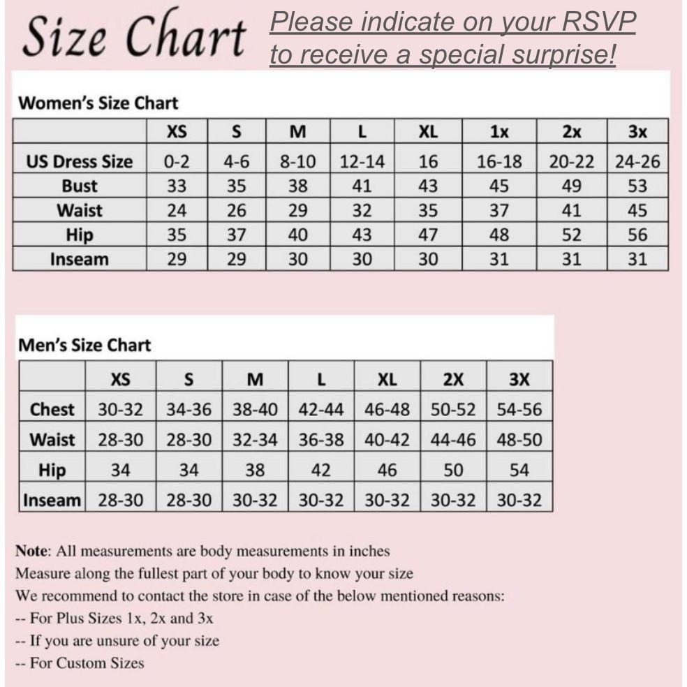 There will be a special surprise for each guest at our wedding! Please indicate your size preference when you RSVP! (We recommend going up one size)