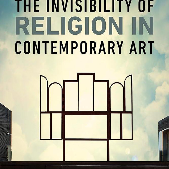 The Invisibility of Religion in Contemporary Art