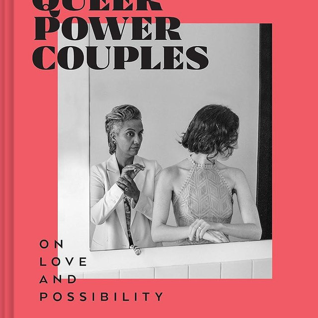 Queer Power Couples: On Love and Possibility