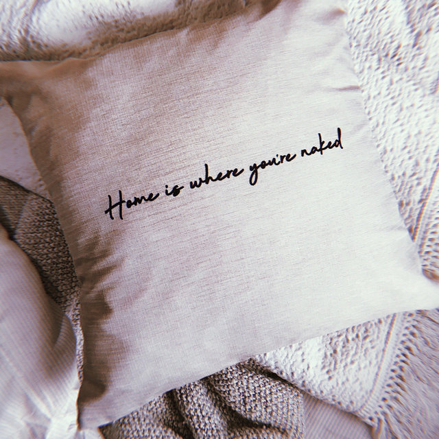 Home Is Where You're Naked | Pillow Case