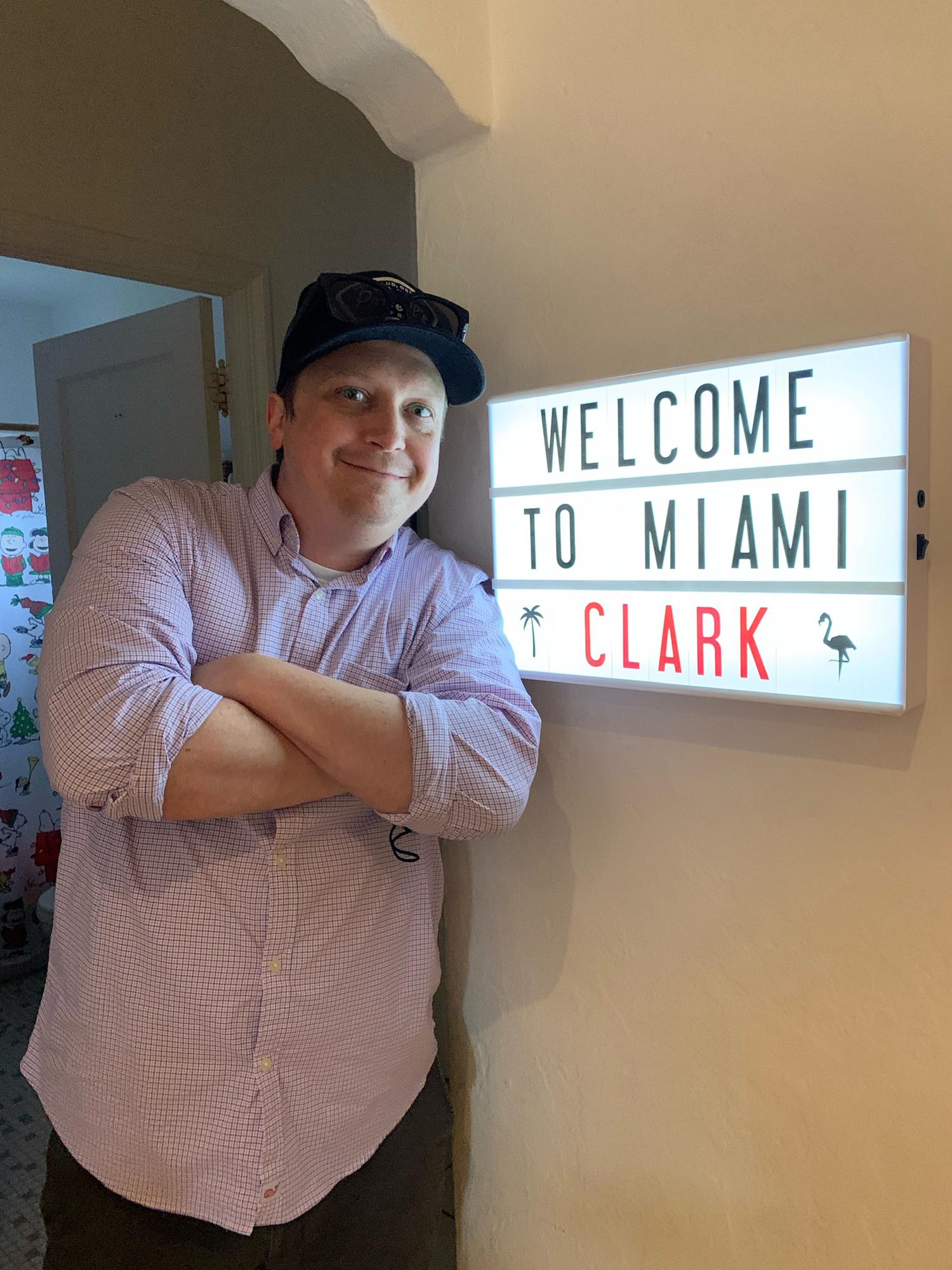 Bienvenido a Miami, Clark. 2020.