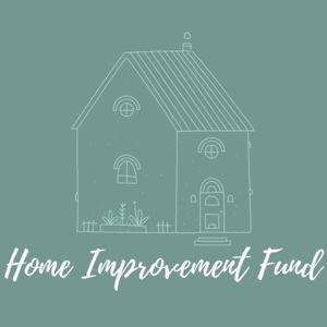 Our Home Improvement Fund