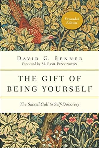 The Gift of Being Yourself: The Sacred Call to Self-Discovery