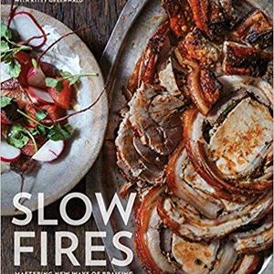 Slow Fires: Mastering New Ways to Braise, Roast, and Grill                    Hardcover                                                                                                                                                        – November 3, 2015