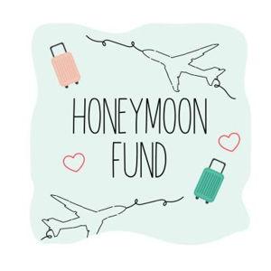 Our Honeymoon Fund