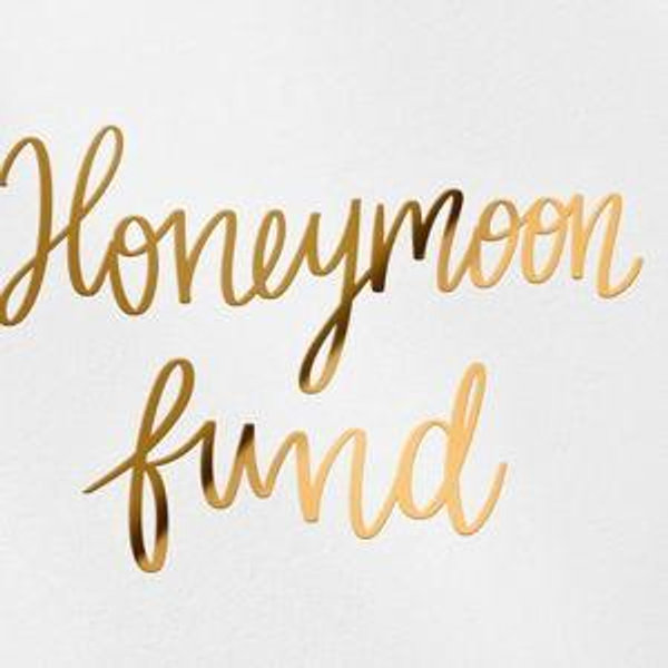 Our Honeymoon Fund