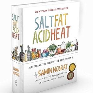 Salt, Fat, Acid, Heat: Mastering the Elements of Good Cooking Hardcover – Illustrated, April 25, 2017