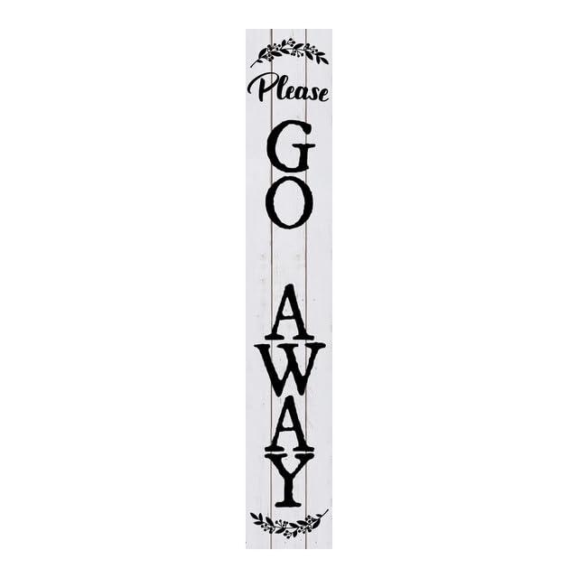 Please Go Away Welcome Sign and porch leaner for Front Door, Porch, Yard, Deck, Patio, or Wall - Indoor Outdoor Decorative Farmhouse Rustic Vertical Home Decor 8 x 64 Inch