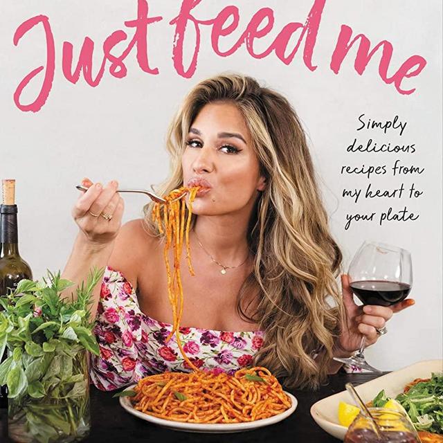 Just Feed Me: Simply Delicious Recipes from My Heart to Your Plate