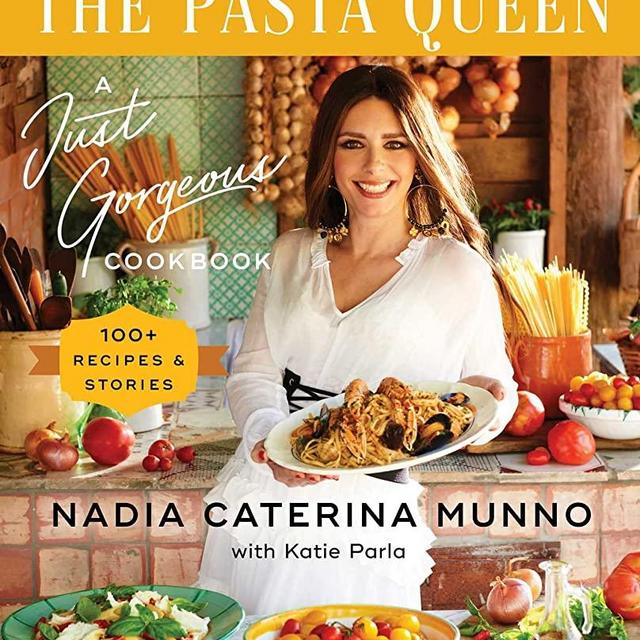 The Pasta Queen: A Just Gorgeous Cookbook: 100+ Recipes and Stories