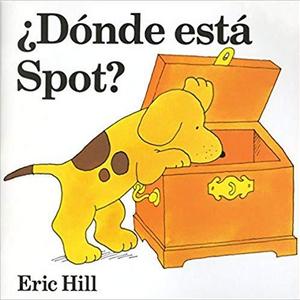¿Dónde está Spot? (Where is Spot?) book in Spanish - CCPEP