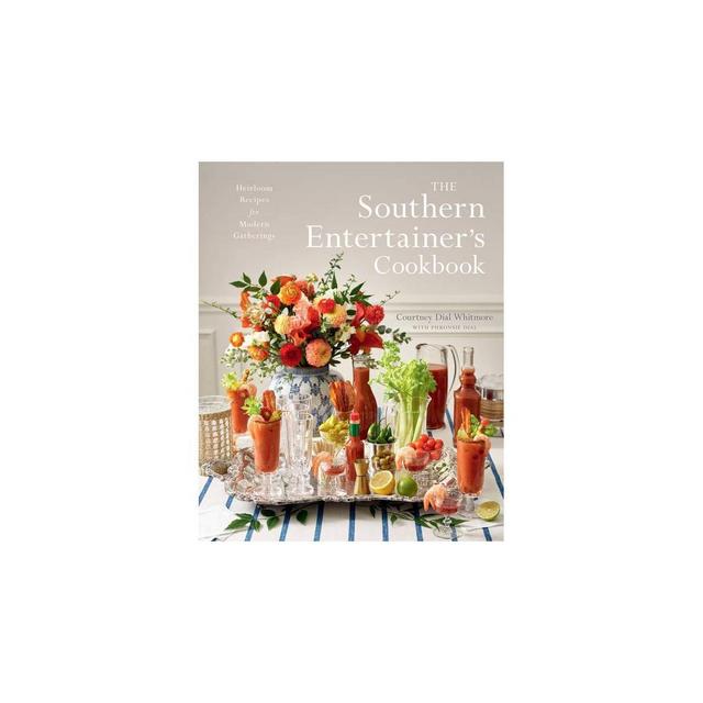 The Southern Entertainer's Cookbook - by Courtney Whitmore (Hardcover)