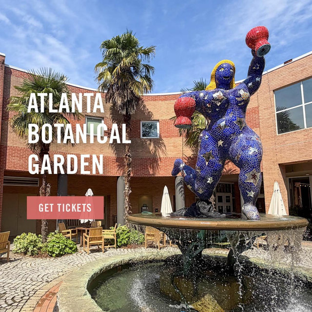 Atlanta Botanical Garden | Tickets