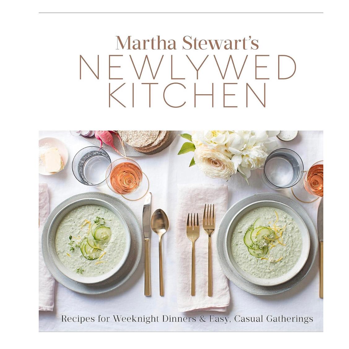 Martha Stewart's Newlywed Kitchen: Recipes for Weeknight Dinners and Easy, Casual Gatherings: A Cookbook