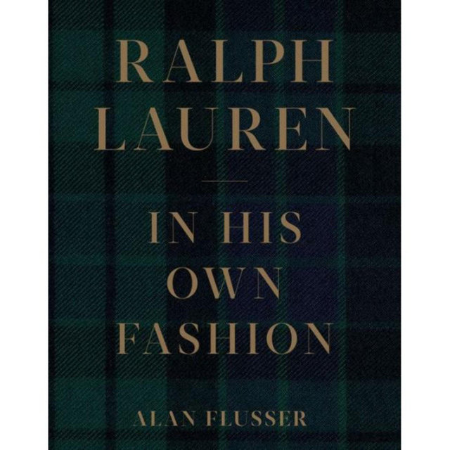 Ralph Lauren- In His Own Fashion by Alan Flusser