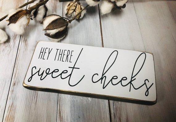 Hey there sweet cheeks - funny bathroom sign - farmhouse bathroom - 3.5 x 8" size variations available