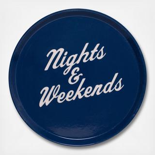 "Nights And Weekends" Drink Tray