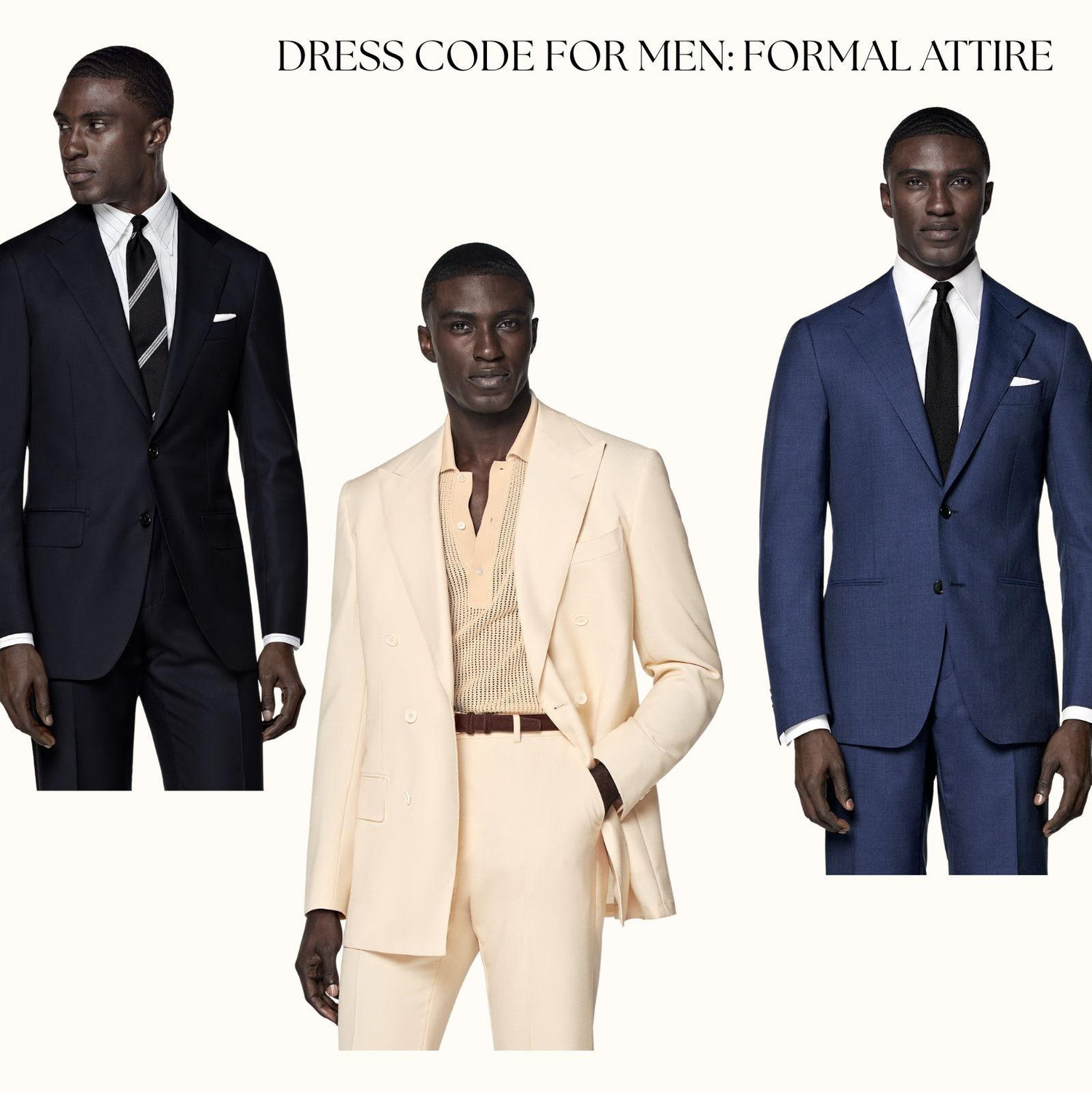 Dress code for men: FORMAL ATTIRE
