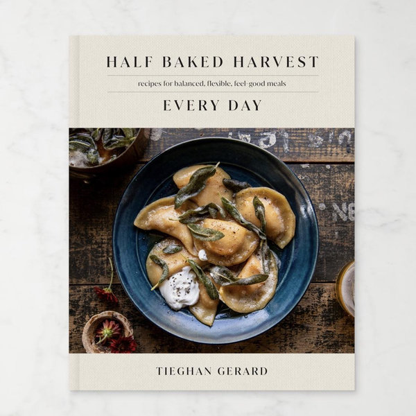 Half Baked Harvest Every Day: Recipes for Balanced, Flexible, Feel-Good Meals: A Cookbook Hardcover – March 29, 2022