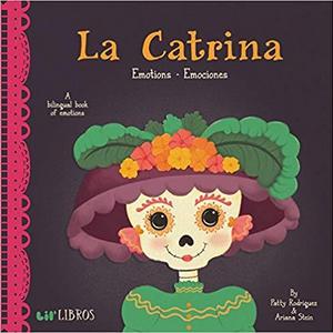 La Catrina: Emotions / Emociones book in English and Spanish - CCPEP