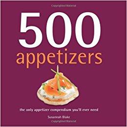 500 Appetizers: The Only Appetizer Compendium You'll Ever Need (500 Cooking (Sellers)) (500 Series Cookbooks)                    Hardcover                                                                                                                                                        – February 9, 2007