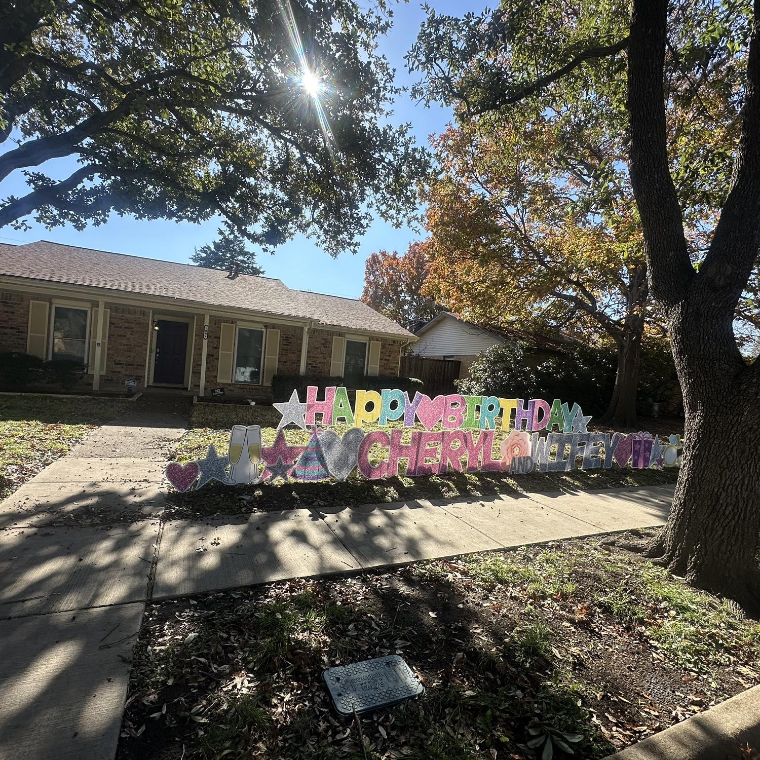 My best friend "Mark" surprise me with a yard sign for my birthday!